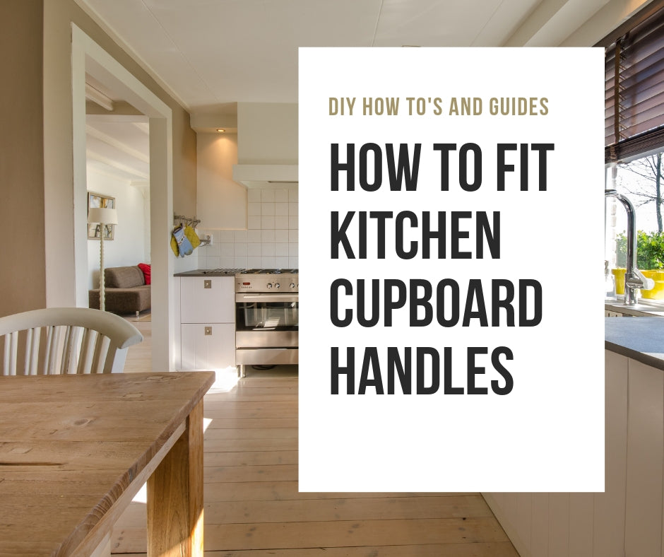 How To Fit Kitchen Cupboard Handles