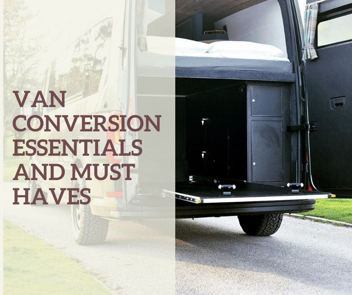 van conversion essentials and must haves