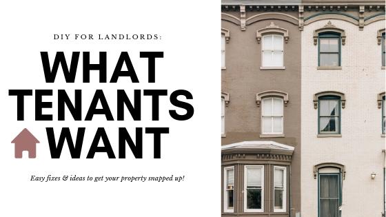 DIY for Landlords: what tenants want
