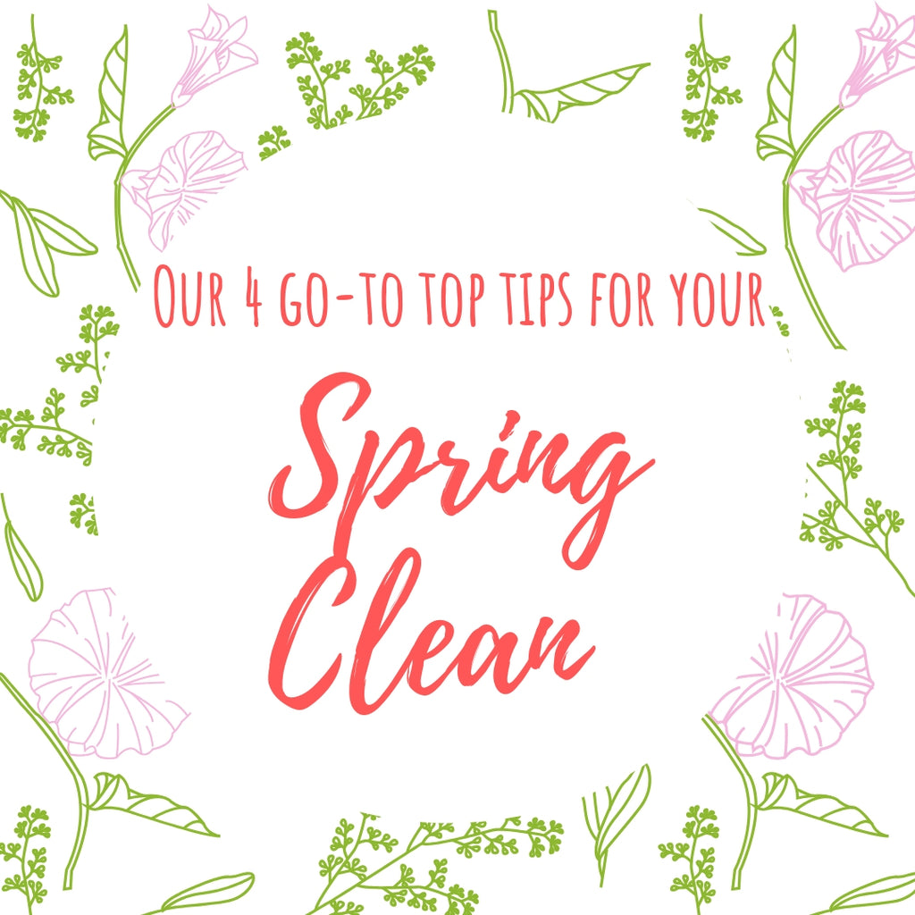 Our 4 go-to top tips for Spring clean