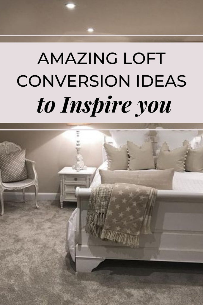 Amazing Loft Conversion Ideas to Inspire you