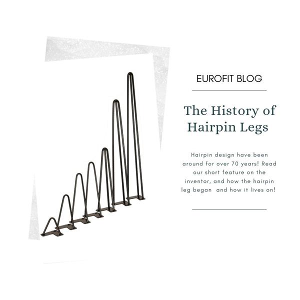 History of Hairpin Legs