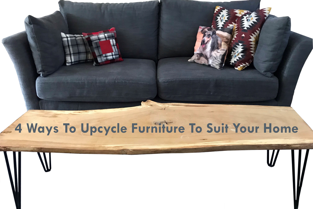 4 Ways To Upcycle Furniture To Suit Your Home